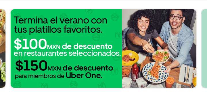 Uber Eats: 100/150 pesos de descuento en diferentes restaurantes con un mínimo de compra de 250 
