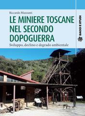 Riccardo Mazzanti – Le miniere toscane nel secondo dopoguerra (2026)
