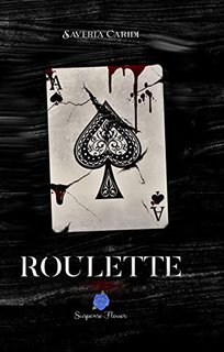 Saveria Caridi - Suspense Flower Vol. 1. Roulette (2022)