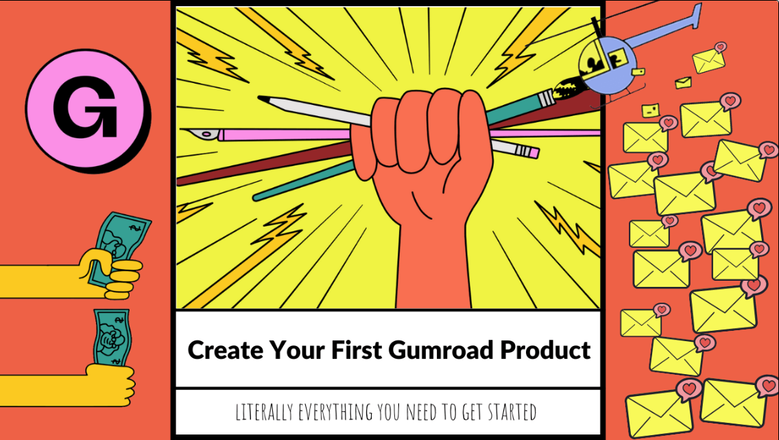 [Image: Create-Your-First-Gumroad-Product.png]