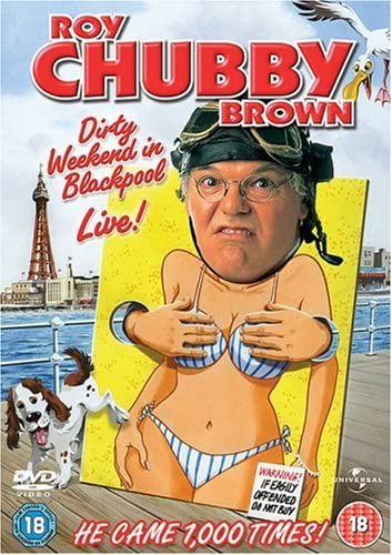 Roy Chubby Brown- Dirty Weekend In Blackpool  2008