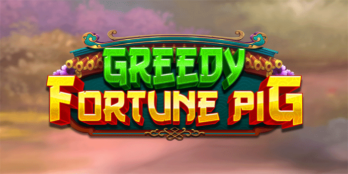 Slot Greedy Fortune Pig