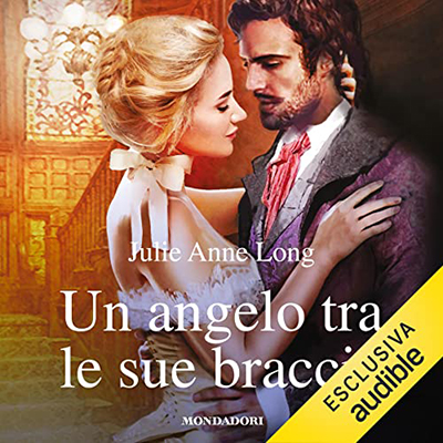 Julie Anne Long - Un angelo tra le sue braccia꞉ I Romanzi Classic (2023) (mp3 - 128 kbps)