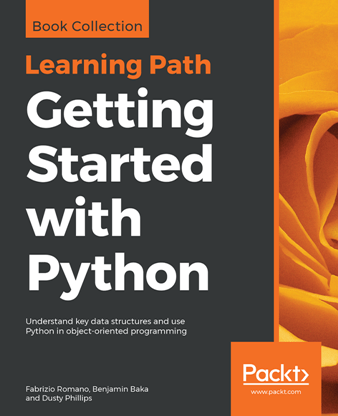 Getting Started with Python : Understand Key Data Structures and Use Python in Object-oriented Programming (True PDF)