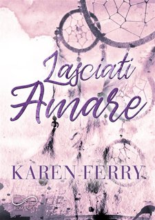 Karen Ferry - Lasciati amare (2024)