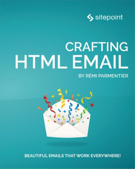 Crafting HTML Email Crafting HTML Email