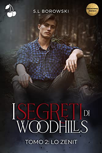 S. L. Borowski - I segreti di Woodhills 2. Lo Zenit (2022)