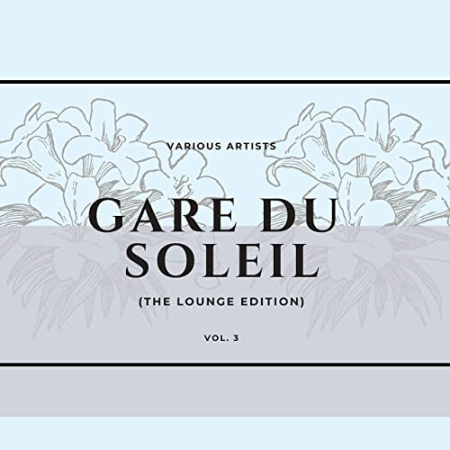 VA - Gare Du Soleil (The Lounge Edition), Vol. 3 (2020)