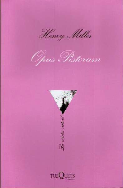 OPUS PISTORUM, HENRY MILLER