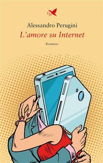 Alessandro Perugini - L'amore su Internet (2024)