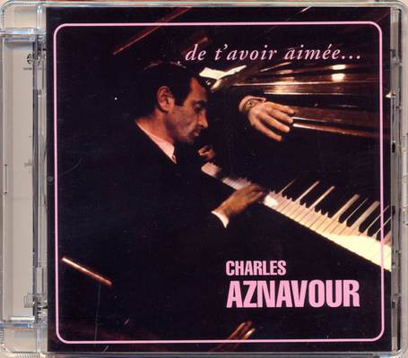 Charles Aznavour - De T'avoir Aimée... (1966) [2004, Remastered, Hi-Res SACD Rip]