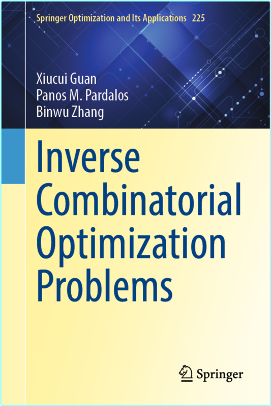 Inverse Combinatorial Optimization Problems True (Xiucui Guan, Panos M. Pardalos, Binwu Zhang)