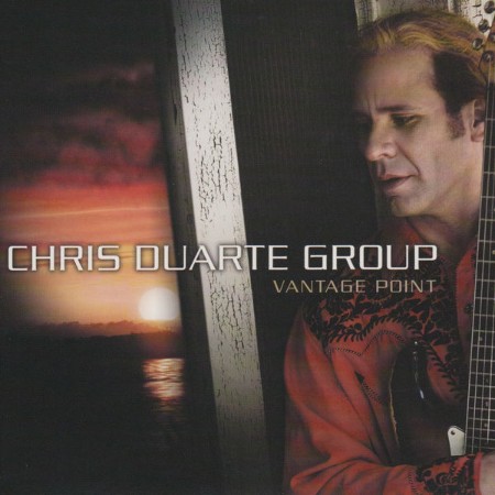 Chris Duarte Group - Vantage Point (2008)