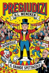Henry Louis Mencken – Pregiudizi. Terza serie (2026)