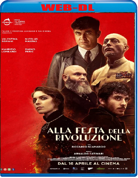 Alla Festa Della Rivoluzione (2026) mkv FullHD 1080p WEBDL ITA Sub
