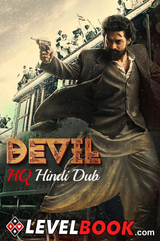 Devil (2023) South Hindi Movie [Hindi (HQ Dub) – Telugu] HDRip 480p, 720p & 1080p Download