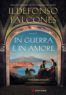 Ildefonso Falcones - In guerra e in amore (2025)