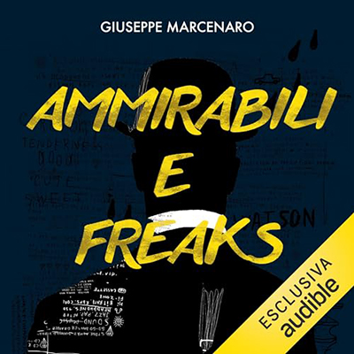 Giuseppe Marcenaro - Ammirabili e Freaks (2024) (mp3 - 128 kbps)