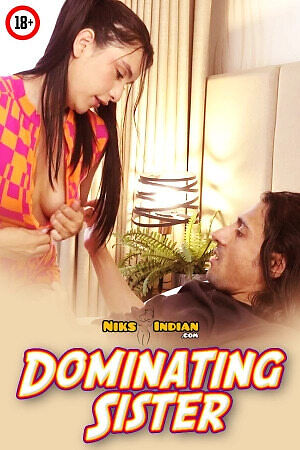 Dominating Sister (2025) NiksIndian Originals English Short Film 720p HDRip x264 AAC 300MB Download