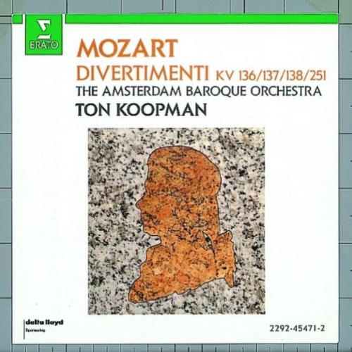 Ton Koopman - Mozart Divertimenti K136, 137, 138 & 251 (Ton Koopman, amsterdam baroque orchestra) (E