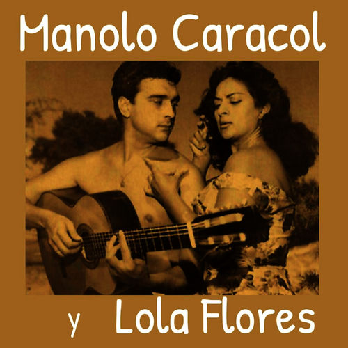 500x500 - Lola Flores & Manolo Caracol