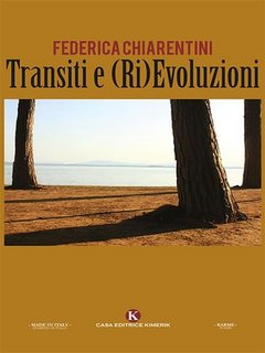 Federica Chiarentini - Transiti e (Ri)Evoluzioni (2023)
