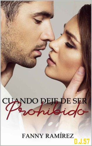 1 - Cuando deje de ser prohibido - Fanny Ramírez