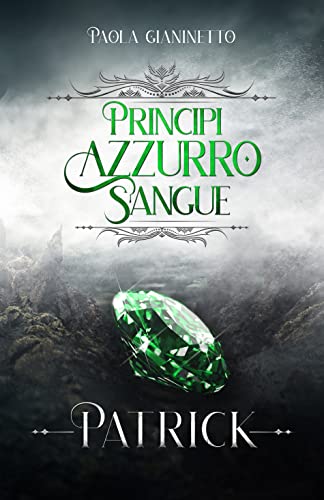 Paola Gianinetto - Principi Azzurro Sangue Vol. 2. Patrick (2022)