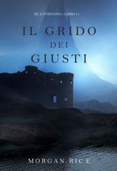 Morgan Rice – Il grido dei giusti (Re e stregoni Libro 13) (2025)