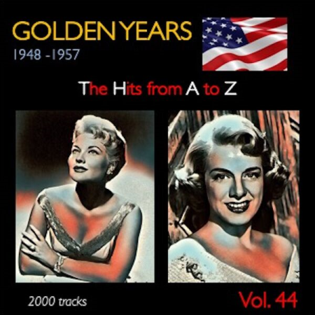 VA - Golden Years 1948-1957 · The Hits from A to Z · Vol 44 (2023)