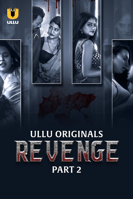  Revenge (2024) UNRATED 720p HEVC HDRip S01 Part 2 Hot Web Series x265 AAC [450MB] Full Movie Download