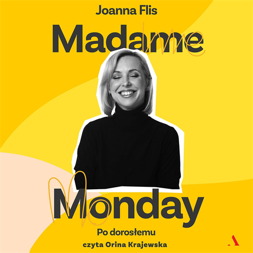Joanna Flis - Madame Monday. Po dorosłemu (2023) [AUDIOBOOK PL]