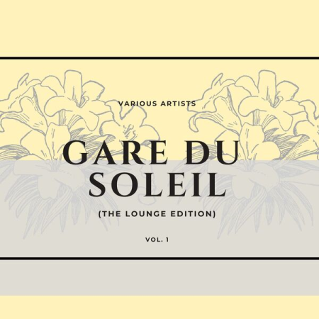 fdb8cb88 521e 41d1 b3e2 b6560e783da8 - VA - Gare du soleil (The Lounge Edition) Vol 1 (2022)