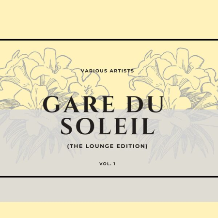 VA - Gare du soleil (The Lounge Edition) Vol 1 (2022)