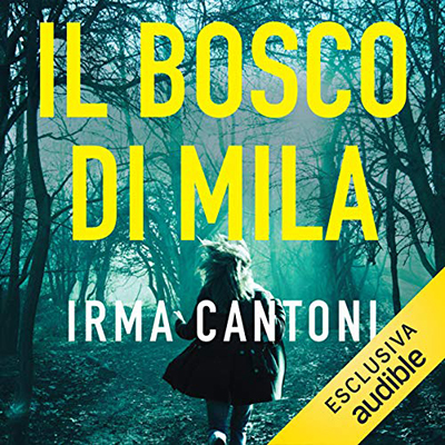 Irma Cantoni - Il bosco di Mila (2020) (mp3 - 128 kbps)
