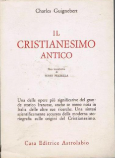 Charles Guignebert - Il cristianesimo antico (1973)