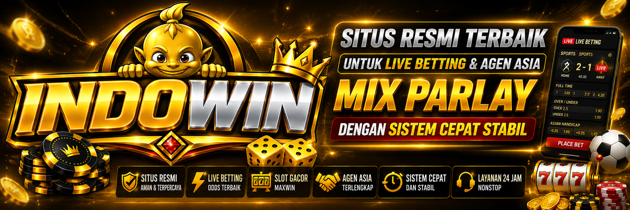 INDOWIN - Situs Resmi Terbaik Untuk Live Betting & Agen Asia Mix Parlay dengan Sistem Cepat Stabil