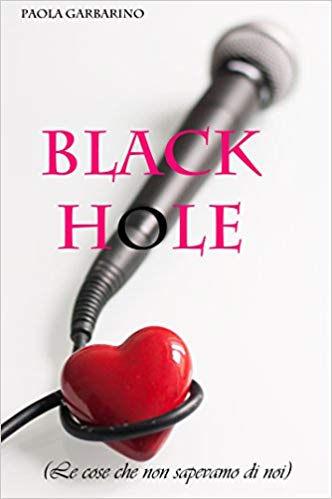 Paola Garbarino - Black Hole (Le cose che non sapevamo di noi) (2016)