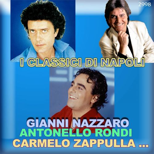 Gianni Nazzaro - I classici di Napoli [Album] (Nuova Canaria, 2016) FLAC