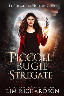 Kim Richardson - Le Streghe di Hollow Cove Vol. 12. Piccole bugie stregate