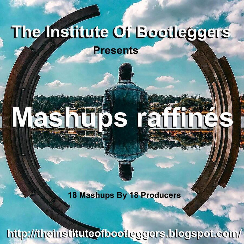 The-Institute-Of-Bootleggers-Presents-Mashups-raffine-s-front.jpg