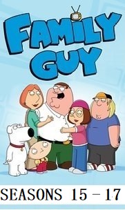  FAMILY GUY SEASONS 15 - 17