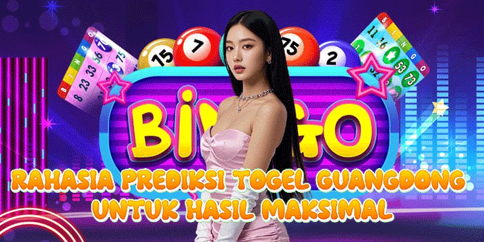 Rahasia Prediksi Togel Guangdong Untuk Hasil Maksimal