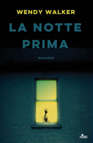 Wendy Walker - La notte prima (2020)