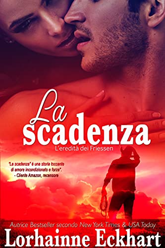 Lorhainne Eckhar - L'eredità dei Friessen Vol. 11. La scadenza (2021)