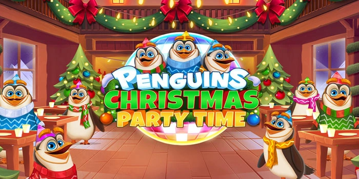 Pola Terbaru Raih Maxwin Slot Penguins Christmas Party Time