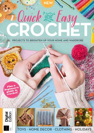 Quick and Easy Crochet - 3rd Edition, 2021 Quick and Easy Crochet - 3rd Edition, 2021