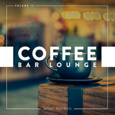 VA - Coffee Bar Lounge Vol. 13 (2019) VA - Coffee Bar Lounge Vol. 13 (2019)