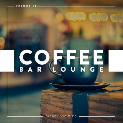 VA - Coffee Bar Lounge Vol. 13 (2019)