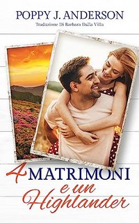 Poppy J. Anderson - Quattro matrimoni e un highlander (2023)